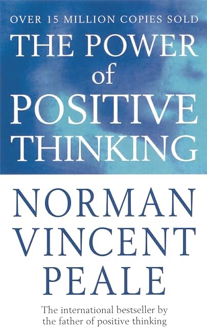 The Power of Positive Thinking by Norman Vincent Peale – Book Review