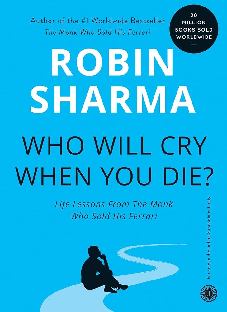 Who Will Cry When You Die? by Robin Sharma Book Review